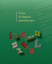 Abre o prazo de matr&iacute;cula para os cursos de linguaxe administrativa galega para o persoal da administraci&oacute;n auton&oacute;mica